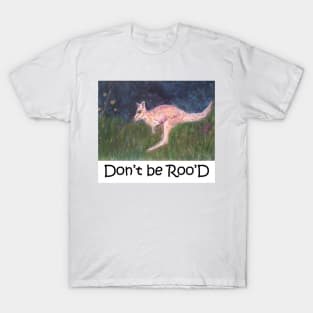 Don't be Roo'D T-Shirt